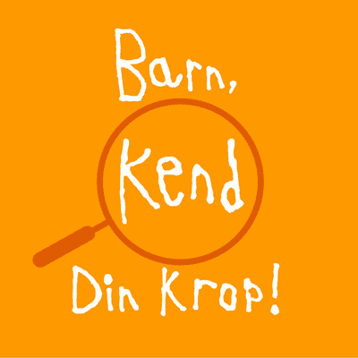 Barn, kend din krop!