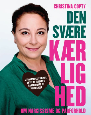 Den svære kærlighed. Om narcissisme og parforhold