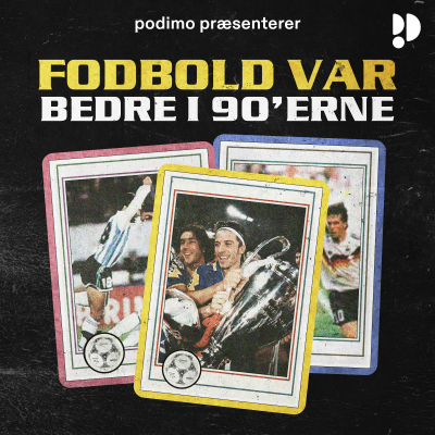 Fodbold var bedre i 90'erne