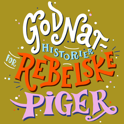 Godnathistorier for rebelske piger