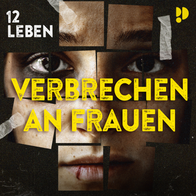 12 Leben – Verbrechen an Frauen